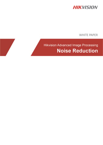 Hikvision_Advanced_Image_Processing - Noise_Reduction.jpg